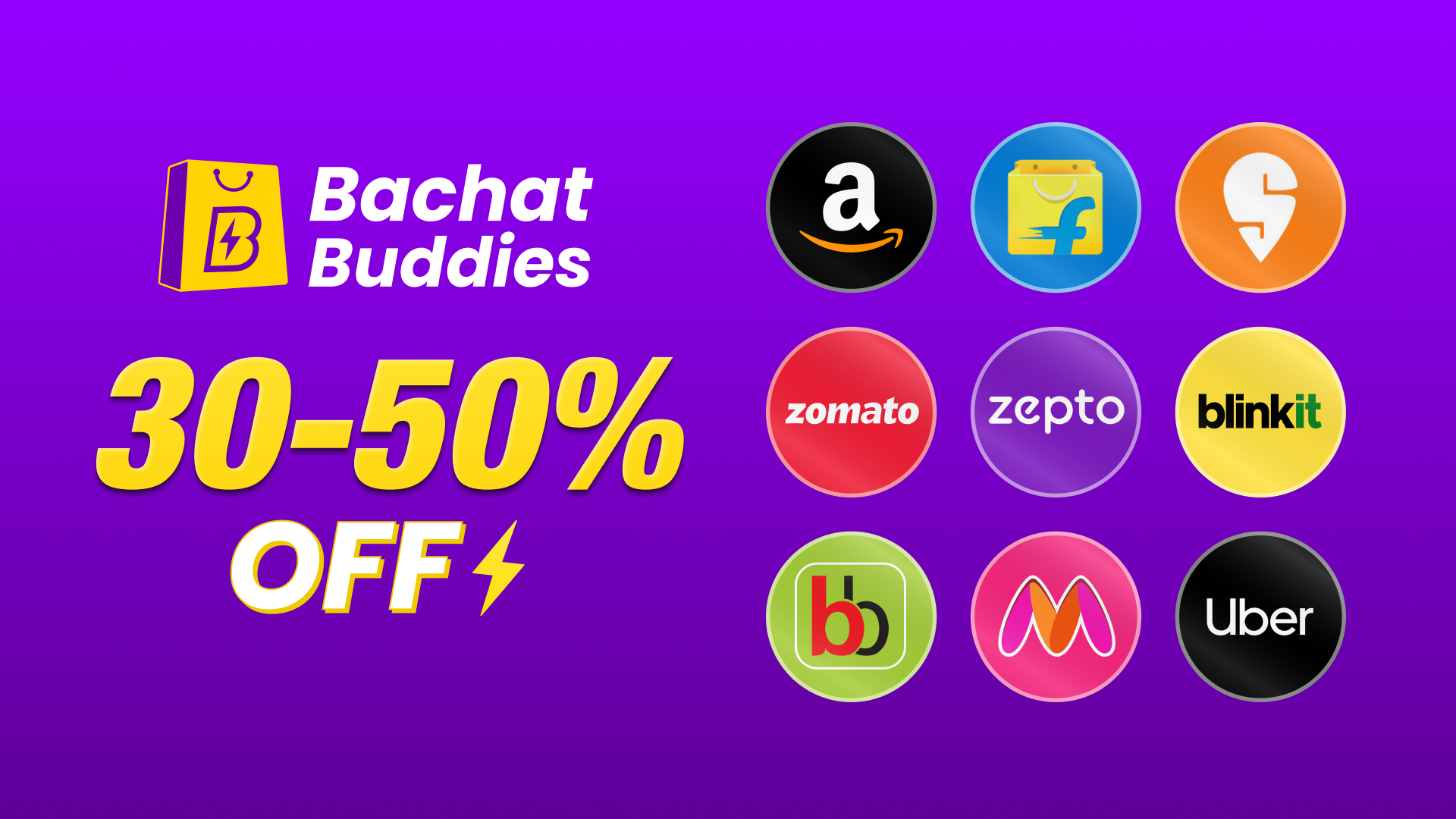 Save 30% to 50% on your daily spends with Bachat Buddies